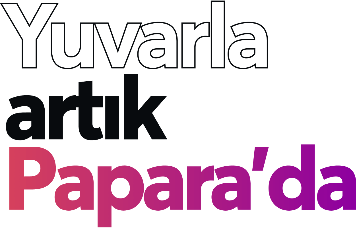 Yuvarla artık Papara'da
